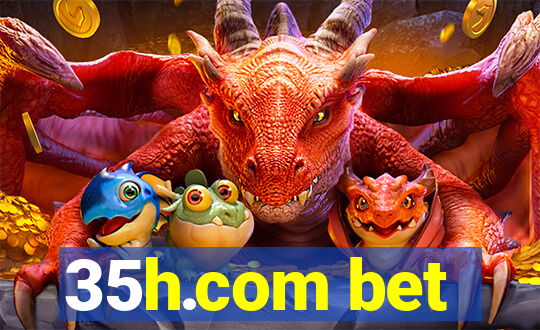 35h.com bet
